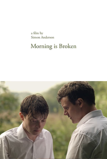 Morning is Broken - Poster / Capa / Cartaz - Oficial 1