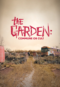 The Garden: Comunidade ou Seita? (The Garden: Commune or Cult)