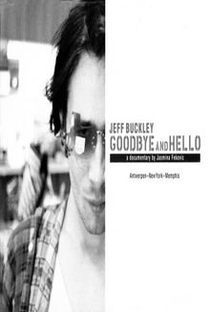 Jeff Buckley: Goodbye And Hello - Poster / Capa / Cartaz - Oficial 2