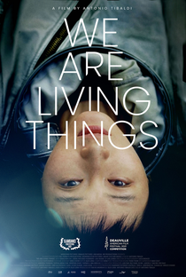 We Are Living Things - Poster / Capa / Cartaz - Oficial 2