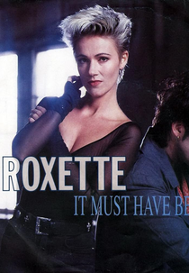 Roxette - It Must Have Been Love (Roxette - It Must Have Been Love)
