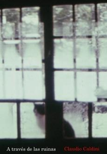 Através das Ruínas (A través de las ruinas)