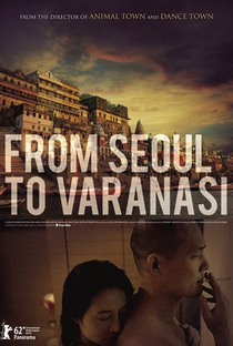 De Seul a Varanasi - Poster / Capa / Cartaz - Oficial 2