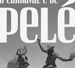 O Carnaval é de Pelé