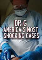 Dr. G: America's Most Shocking Cases (Dr. G: America's Most Shocking Cases)