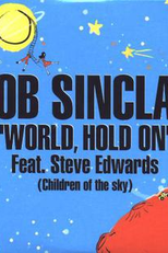 Bob Sinclar: World, Hold On (Bob Sinclar: World, Hold On)