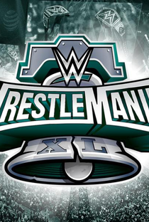 WrestleMania XL - Poster / Capa / Cartaz - Oficial 1