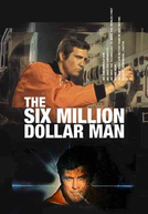 O Homem de Seis Milhões de Dólares (The Six Million Dollar Man)