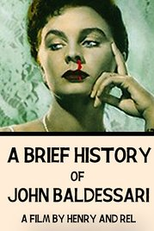 A Brief History of John Baldessari (A Brief History of John Baldessari)