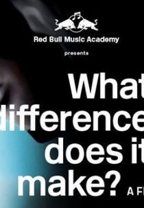 What Difference Does It Make? A Film About Making Music (What Difference Does It Make? A Film About Making Music)