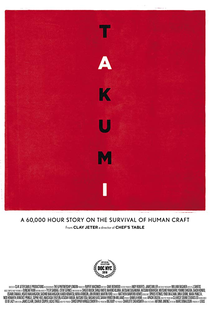TAKUMI: Uma história de 60000 horas sobre a sobrevivência da arte humana. - Poster / Capa / Cartaz - Oficial 1
