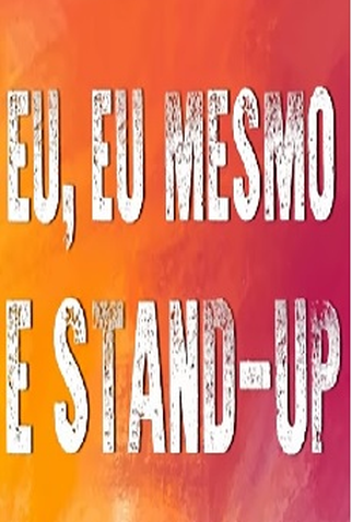 Poster 1 de Série Eu, Eu Mesmo e Stand-Up (Temporada 1) (2020)
