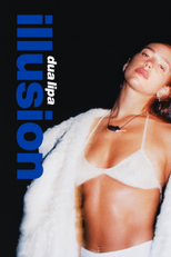 Dua Lipa: Illusion (Dua Lipa: Illusion)