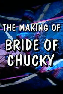 The Making of 'Bride of Chucky' - Poster / Capa / Cartaz - Oficial 1