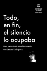 Todo, en fin, el silencio lo ocupaba (Todo, en fin, el silencio lo ocupaba)