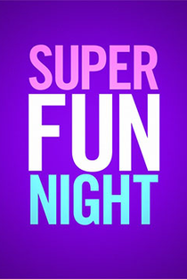 Super Fun Night - Poster / Capa / Cartaz - Oficial 3
