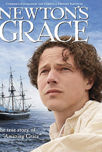 Newton's Grace: The True Story of Amazing Grace - Poster / Capa / Cartaz - Oficial 1
