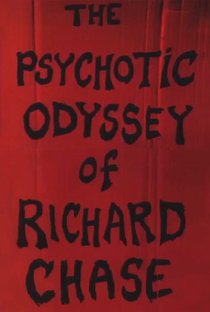 The Psychotic Odyssey Of Richard Chase - Poster / Capa / Cartaz - Oficial 1