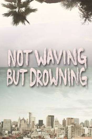  de Filme Not Waving But Drowning (2012)