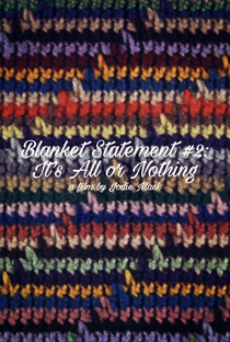 Blanket Statement #2: It’s All or Nothing - Poster / Capa / Cartaz - Oficial 1