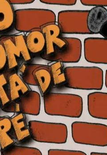 Stand-up Comedy: O Humor está de pé (Stand-up Comedy: O Humor está de pé)