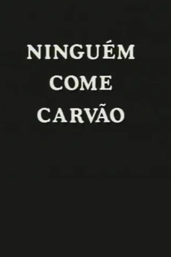  de Curta Ninguém come carvão (1991)