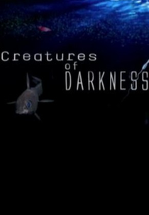 Discovery Channel - Criaturas das Trevas (Discovery Channel - Creatures of Darkness)
