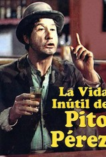 La Vida Inútil de Pito Pérez - Poster / Capa / Cartaz - Oficial 1