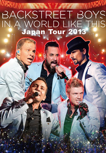 Backstreet Boys - In A World Like This Japão 2013 (Backstreet Boys - In A World Like This Japão 2013)