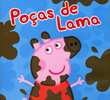 Peppa Pig - Poças de Lama