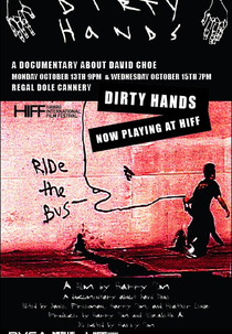 Dirty Hands: The Art & Crimes of David Choe  (Dirty Hands: The Art & Crimes of David Choe)