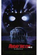 Sexta-Feira 13, Parte 6: Jason Vive (Jason Lives: Friday the 13th Part VI)