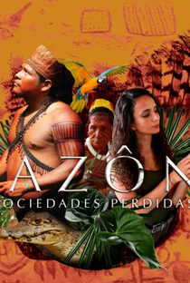 Amazônia - Sociedades Perdidas - Poster / Capa / Cartaz - Oficial 1