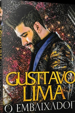 Gusttavo Lima - O Embaixador (Gusttavo Lima: O Embaixador)