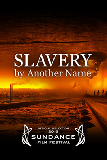 Slavery by Another Name - Poster / Capa / Cartaz - Oficial 1