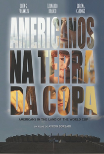 Americanos Na Terra Da Copa - Poster / Capa / Cartaz - Oficial 1
