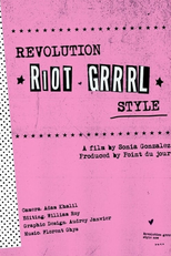 Revolution, Riot Grrrl Style (Riot Grrrl – Quand les filles ont pris le pouvoir)