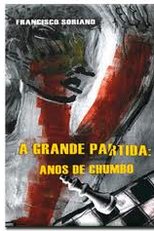 A Grande Partida: Anos de Chumbo (A Grande Partida: Anos de Chumbo)