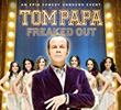 Tom Papa: Freaked Out