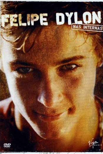 Poster de TV Felipe Dylon - Nas Internas (2004)