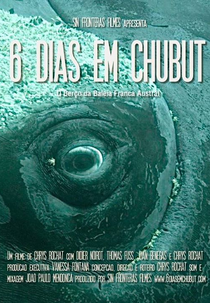 6 Dias em Chubut (6 Dias em Chubut)