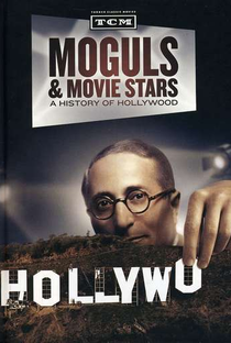 Moguls & Movie Stars: A History of Hollywood - Poster / Capa / Cartaz - Oficial 1