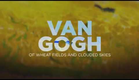 Van Gogh: Of Wheat Fields and Clouded Skies - in Australian cinemas 23 June