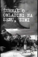 Um noticiário sobre a juventude de uma aldeia, no Inverno (Žurnal o omladini na selu zimi)