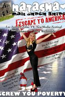Natasha Mail Order Bride Escape to America: The Movie - Poster / Capa / Cartaz - Oficial 1
