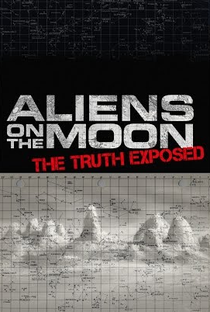 Alienígenas na Lua: A Verdade Exposta - Poster / Capa / Cartaz - Oficial 2