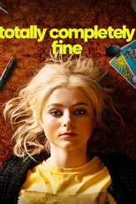 Totally Completely Fine (Totally Completely Fine)