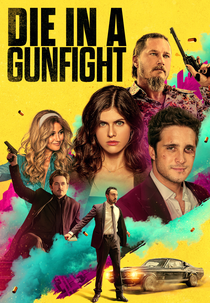 Entre Tiros e Beijos (Die in a Gunfight)