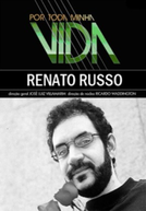 Por Toda a Minha Vida: Renato Russo (Por Toda Minha Vida - Renato Russo)