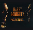 Harry Doright's Prelude to Hell